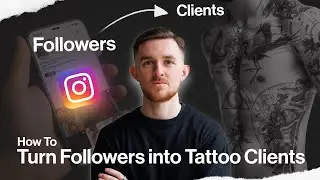 Tattoo Marketing: How to Turn Social Media Followers into Tattoo Clients (Instagram)