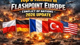 Top 5 Nations in Flashpoint Europe (Conflict of Nations) - 2026 Update