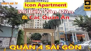 Dạo Quanh Căn hộ cho thuê ICON 56 Bến Vân Đồn & các Quán Ăn Quận 4 Sài Gòn