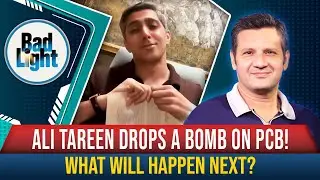 Ali Tareen drops a bomb on PCB! 😱 What will happen next? I Full Story Explained I Bad Light