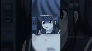 My cute little sister 💞 #anime #animeshorts #animeedit