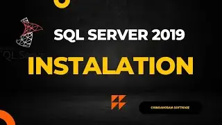 SQL Server 2019 Installation - A Complete Step-by-Step Tutorial Guide