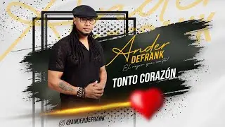 Ander Defrank tonto coraz&oacute;n