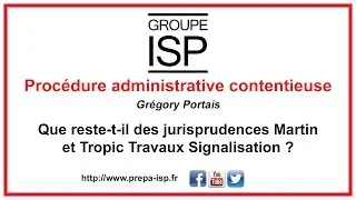 Que reste-t-il des jurisprudences Martin et Tropic Travaux Signalisation ?