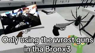 Only using the wrost guns in tha Bronx 3🔫🕷️