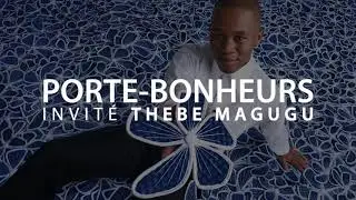 Porte-Bonheurs, invit&eacute; Thebe Magugu | EVENEMENT