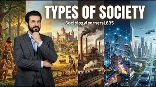 Types of Society | Sociology 