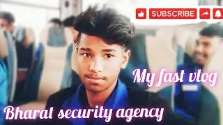 my fast blog video bharat security agency BSA #viralvideo #subscribe #BSA