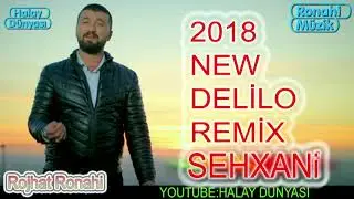 2018 DELİLO SEXHANİ ROJHAT RONAHİ - RONAHİ MÜZİK