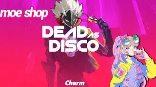 Dead as Disco x Moe Shop | Charm