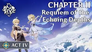 Chapter 2 - Act 4: Requiem of the Echoing Depths (JP VO/ENG Sub Cutscenes)