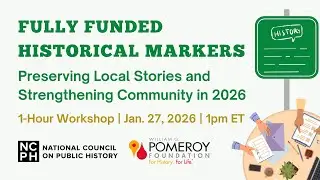 Fully Funded Historical Markers: Preserving Local Stories and Strengthening Community in 2026