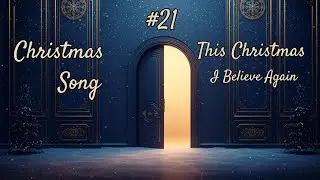 This Christmas I Believe Again • 80s Christmas Pop • Christian Holiday Song 🎄✨