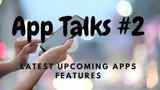 App Talks #2(WhatsApp's new payment feature,Vigo video shutdown in India,twitter voice tweets, etc.)