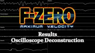F-Zero: Maximum Velocity - Results (Oscilloscope Deconstruction)