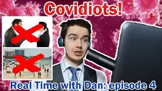 REAL TIME WITH DAN EPISODE 4 COVIDIOTS, SYNCO MICS AND LOCKDOWN PROCEDURES