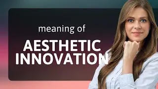 Exploring Aesthetic Innovation in the English Language