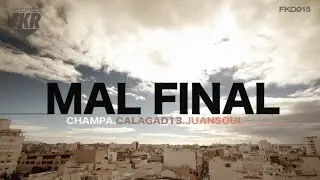 CHAMPA & CALAGAD 13 - MAL FINAL feat. JUANSOUL (2013)
