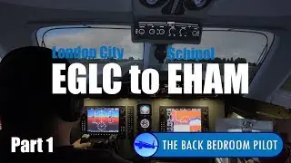 EGLC to EHAM Part 1 [Home cockpit, Prepar3d v4.2]