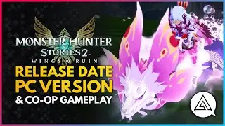 Monster Hunter Stories 2 Wings of Ruin | Release Date, PC Version & New Co-op Gameplay