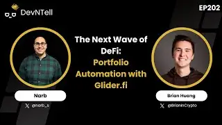 DevNTell - The Next Wave of DeFi: Portfolio Automation with Glider.fi feat. Co-Founder Brian Huang