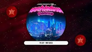 YN Jay - Way Back (Coochie Land Deluxe)