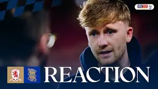 REACTION | Tommy Doyle | Middlesbrough 2-1 Birmingham City