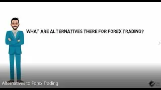 What Alternatives to Forex Trading are there?