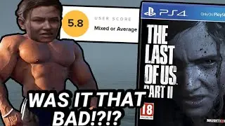 was THE LAST OF US PART 2 really that BAD!?!?