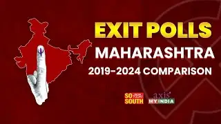 Lok Sabha Exit Poll 2024- Maharashtra : 2019 to 2024 Comparison | SoSouth