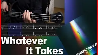 Imagine Dragons - Whatever It Takes [Bass cover] (+Tab)