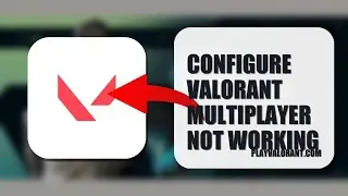 How To Configure Valorant Multiplayer Not Working 2025 (QUICK FIX) (2026)