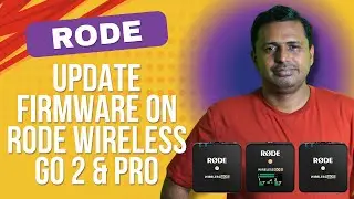 How to Update Firmware on Rode Wireless GO 2 and Rode Wireless GO 2 Pro | update Firmware  Rode Go 2