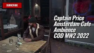 Captain Price Amsterdam Cafe Ambience | COD Modern Warfare 2 (2022) | Cinematic with Jazz Sounds 🪖