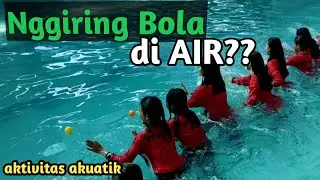 Permainan Penjas - Menggiring Bola di Air