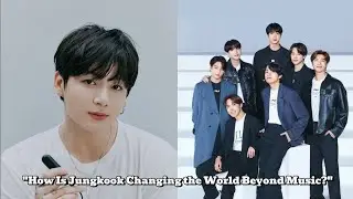 Невероятное влияние BTS: роль Чонгука в изменении мира!