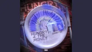 Hungry 4 The Money