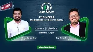 DSG Talks Season 05 Episode 13 | Engineers - The Backbone of Solar Industry