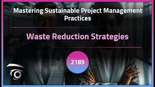 Waste Reduction Strategies | Exclusive Lesson