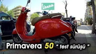 Vespa Primavera 50 / Test Sürüşü