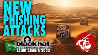 Black Hat MEA Saudi Arabia 2023 ▶︎New Phishing Attacks: Quishing and Turnstile Attacks