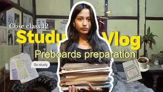 Preboards in 3 days 💀 STUDY VLOG | Board preparations | CBSE class 12th 😭🥀
