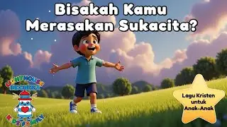 Bisakah Kamu Merasakan Sukacita? | Lagu Kristen Anak | Lighthouse Kids Family&ndash; Indonesia