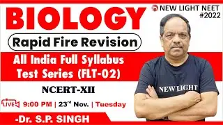 LIVE NEET 2022 | BIOLOGY Rapid Fire Revision | ALL INDIA FULL LENGTH TEST (FLT-02) | SINGH SIR  #NTA
