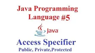 Java Programming language #5(Access Specifier, Public/Private/Protected)