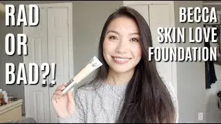 NEW! BECCA SKIN LOVE WEIGHTLESS BLUR FOUNDATION | Rad or Bad?!