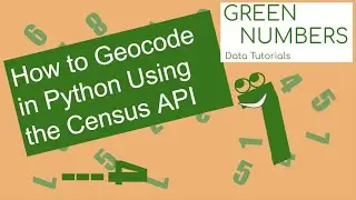 How to Geocode in Python Using the Census API | Data Tutorial | Python