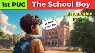 1st PUC English | Chapter 2 Summary | The School Boy | Animated