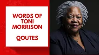 Words Of Wisdom From Toni Morrison