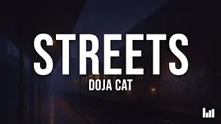 Doja Cat - Streets (Lyrics)